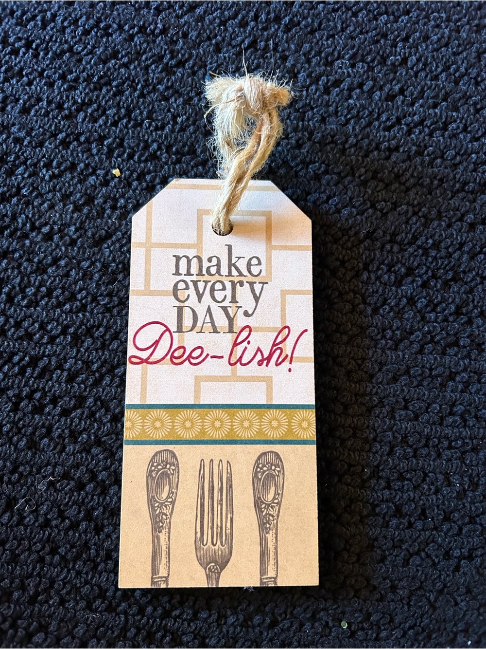 Make Every Day Dee-lish! Decorative Kitchen Tag Sign
